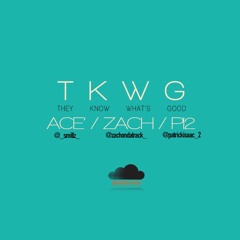 TKWG - ST3&YR (Ace Millz & PI2 & ZACH)