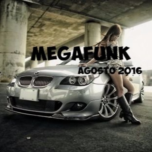 Mega Funk Agosto 2016 - Gabriel Cruz