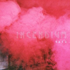 Batū - Incendium (Restricted Sounds Remix)