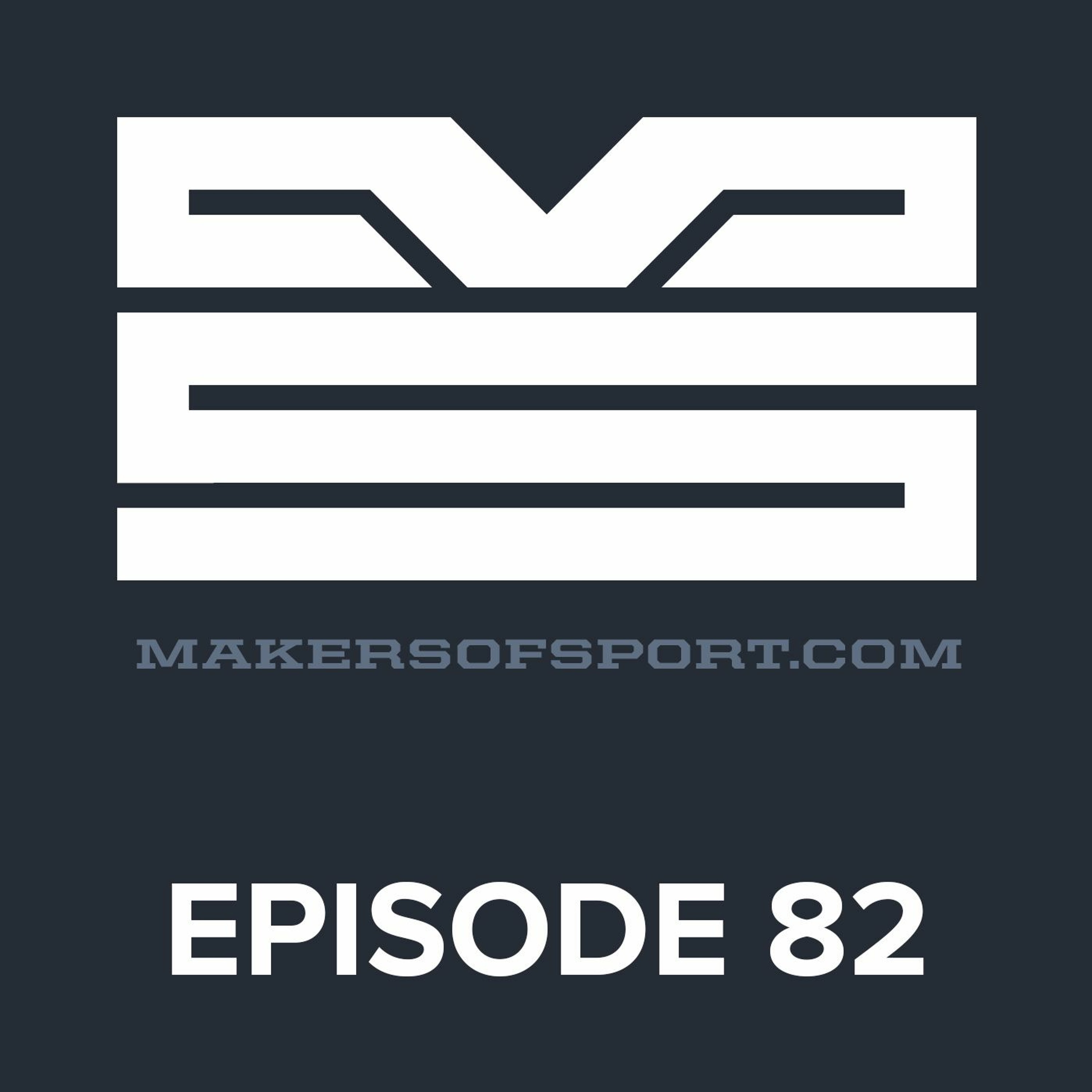 Makers of Sport® Podcast