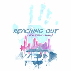 Zedd - Reaching Out (feat. Jeremy Willson)