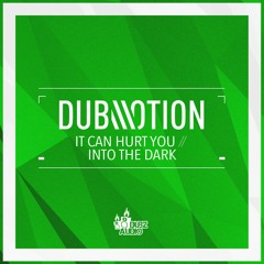 Dub Motion - It Can Hurt You - 18.08.2016
