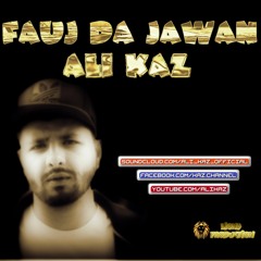 Pak Fauj Da Jawan (Punjabi Rap) By Kaz