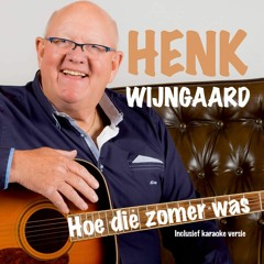 Henk Wijngaard - Hoe die zomer was