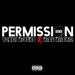 Permission Remix - Tonya Rivers x Rise Rashid (Ro James)
