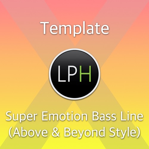 Super Emotion Bass Line (Above & Beyond Style)