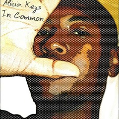 Alicia Keys-In Common(DukeFever's Too Common Remix)