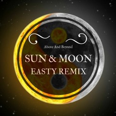 Sun & Moon - (Easty Remix) FREE DOWNLOAD IN DESCRIPTION