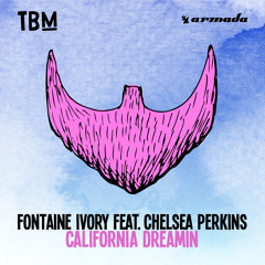 Fontaine Ivory feat. Chelsea Perkins - California Dreamin [OUT NOW]