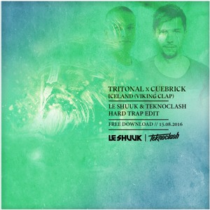 Tritonal Cuebrick Iceland Viking Clap Le Shuuk Teknoclash Edit Enhanced 1001tracklists