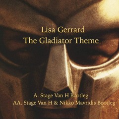 Lisa Gerrard - Gladiator (Stage Van H & Nikko Mavridis bootleg)(FREE DOWNLOAD)