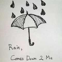 WCID4L2016: Rain Comes Down 2 Me (Re-Recorded)
