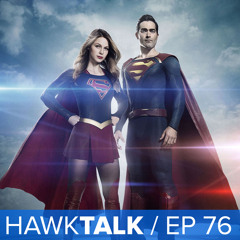 New Superman Suit on Supergirl! & Fan Questions! | HawkTalk Ep. 76