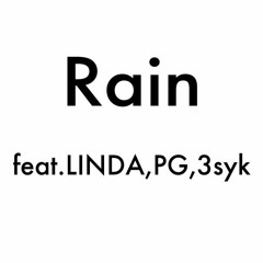 Rain ft.LINDA,PG,3syk