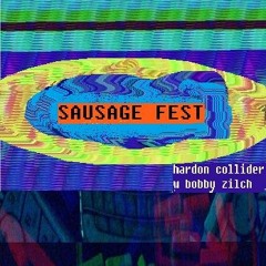 Hardon Collider W Bobby Zilch - Sausage Fest - 01 Ghetto Ass Bitch