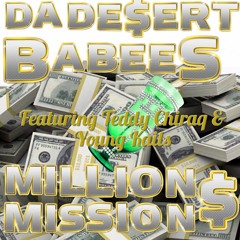 Million $ Mission ft. Teddy Chiraq & Young Kails