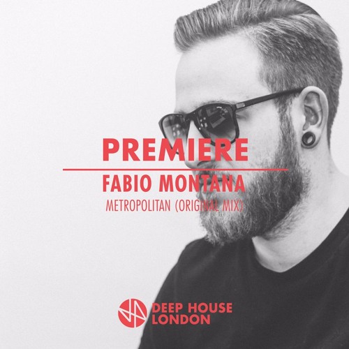 Premiere: Fabio Montana - Metropolitan (Original Mix)