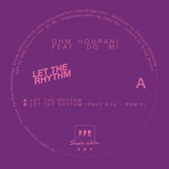 Ohm Hourani Feat Do Mi - Let The Rhythm (Original Mix)