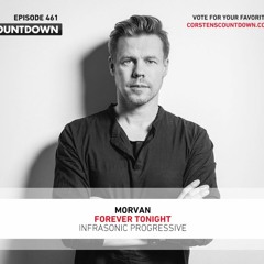 Ferry Corsten Plays Morvan - Forever Tonight On Corsten's Countdown #461