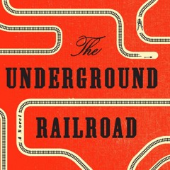 文学・小説 Colson Whitehead The Underground Railroa The Underground Railroad