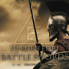 Dj Eden Edri -  Battle Swords (original Mix)