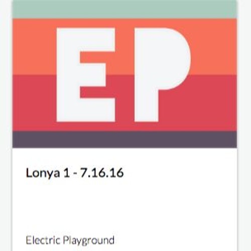 Lonya Guest Mix for Electric Playground 101 -WKQX - Chicago - July 16