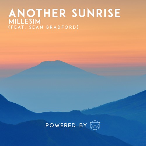 Millesim - Another Sunrise (feat. Sean Bradford)