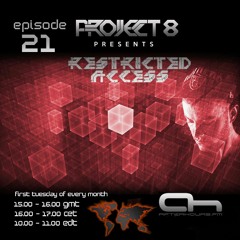 Project 8 Presents Restricted Access Episode #021 AHFM