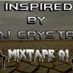 INSPIRED BY DJ CRYSTAL