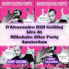 D'Alessandro B2B Golding - Live @ MILKSHAKE AMSTERDAM / Walkzusammen Showcase