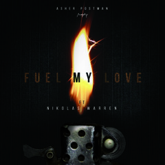 Fuel My Love (feat. Nikolas Warren)