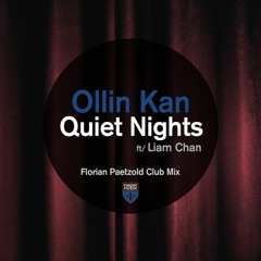 Ollin Kan Featuring Liam Chan - Quiet Nights (Florian Paetzold Club Mix)