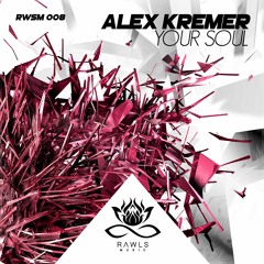 Alex Kremer - Your Soul (Deep Asleep Remix) [Snippet]