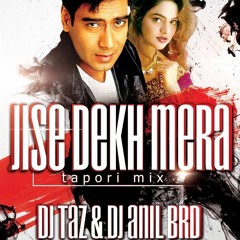 Jise Dekh Mera Dil Dhadka (Tapori Mix) - DJ TAZ & DJ ANIL BRD