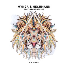 MYNGA & Hechmann ft. Grant Genske - I'm Done