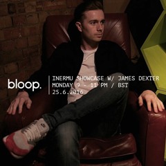 Inermu Showcase w/ James Dexter - 25.07.2016