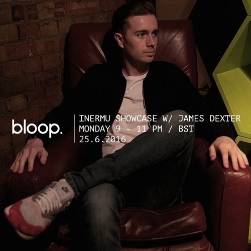 Inermu Showcase w/ James Dexter - 25.07.2016