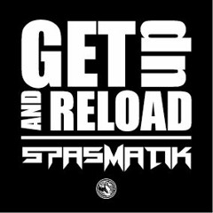 SPASMATIK - Get Up And Reload