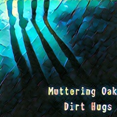 Muttering Oaks- Time To Spare