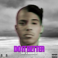 XAY x DARNÉLL -  Do It Better  [prod.By Simon Blaze]