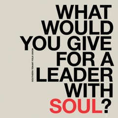 What Would You Give For A Leader With Soul - Southern Tenant Folk Union