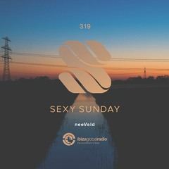 neeVald pres. Sexy Sunday Radio Show 319 - IBIZA GLOBAL RADIO