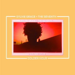 Golden Hour ft. Sylvie Grace (prod. The SEVENth)