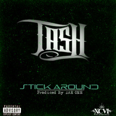 TASH (of Tha Alkaholiks) - Stick Around