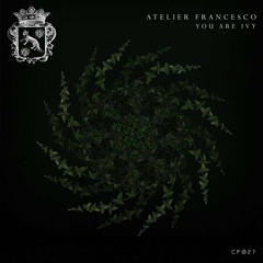 Atelier Francesco – You Are Ivy (Tim Engelhardt Remix)