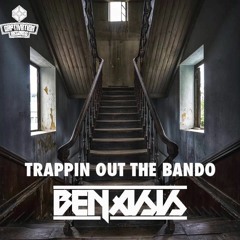 Benasis - Trappin Out The Bando