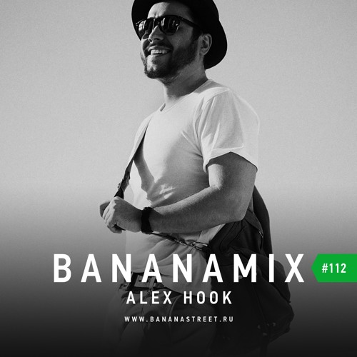 Alex Hook - Bananamix #112