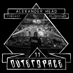Outerspace Podcast #011 - Alexander Head (ES)  [DnB|crossbreed|hardcore]