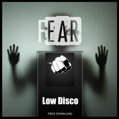 #TBF026 - Low Disco - Fear (Original Mix) -  [FREE DOWNLOAD/WAV]