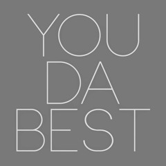 U DA BEST